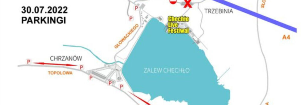 Gdzie zaparkować podczas Chechło Live Festiwal?