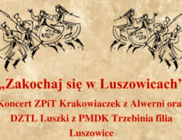 ZAPRASZAMY NA WYDARZENIE „ZAKOCHAJ SIĘ W LUSZOWICACH”