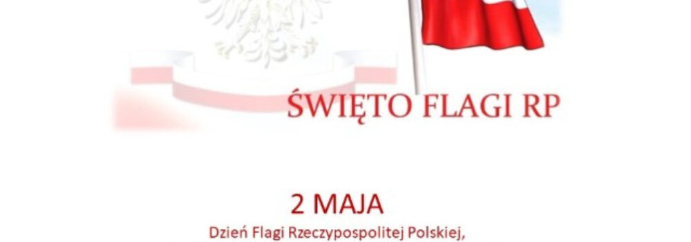 2 Maja – Święto Flagi RP
