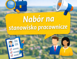 Nabór na stanowisko: Specjalista/Specjalistka ds. wdrażania Lokalnej Strategii Rozwoju (LSR)